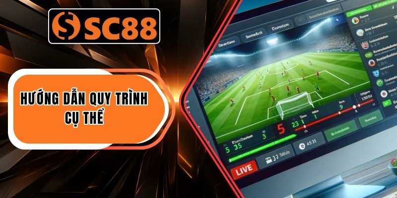 Hướng dẫn quy trình cụ thể