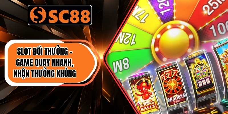 Slot Đổi Thưởng
